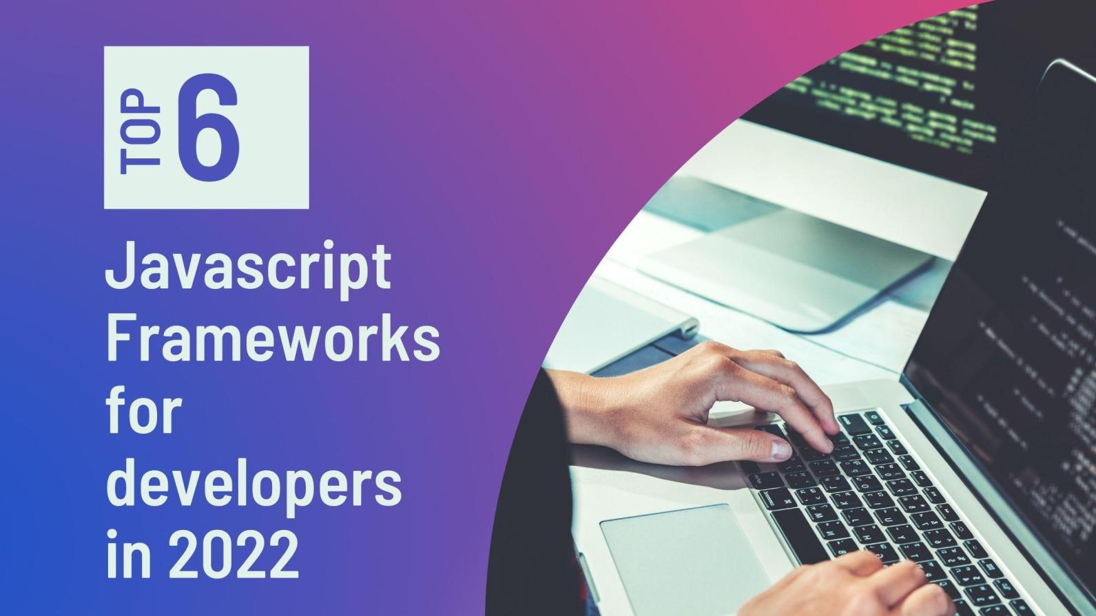 What Are the Benefits of Using JavaScript Frameworks?